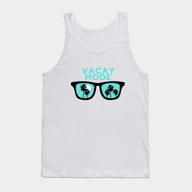 Vacay Mode Tank Top by Castle Rock Shop